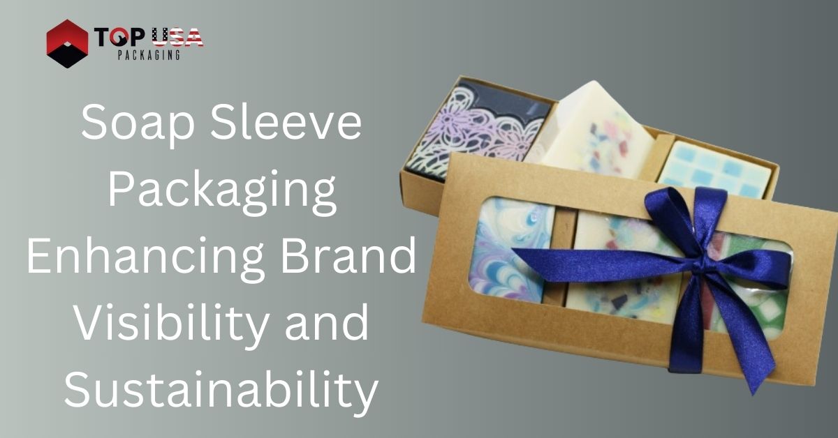 Soap Sleeve Packaging Enhancing Brand Visibility and Sustainability